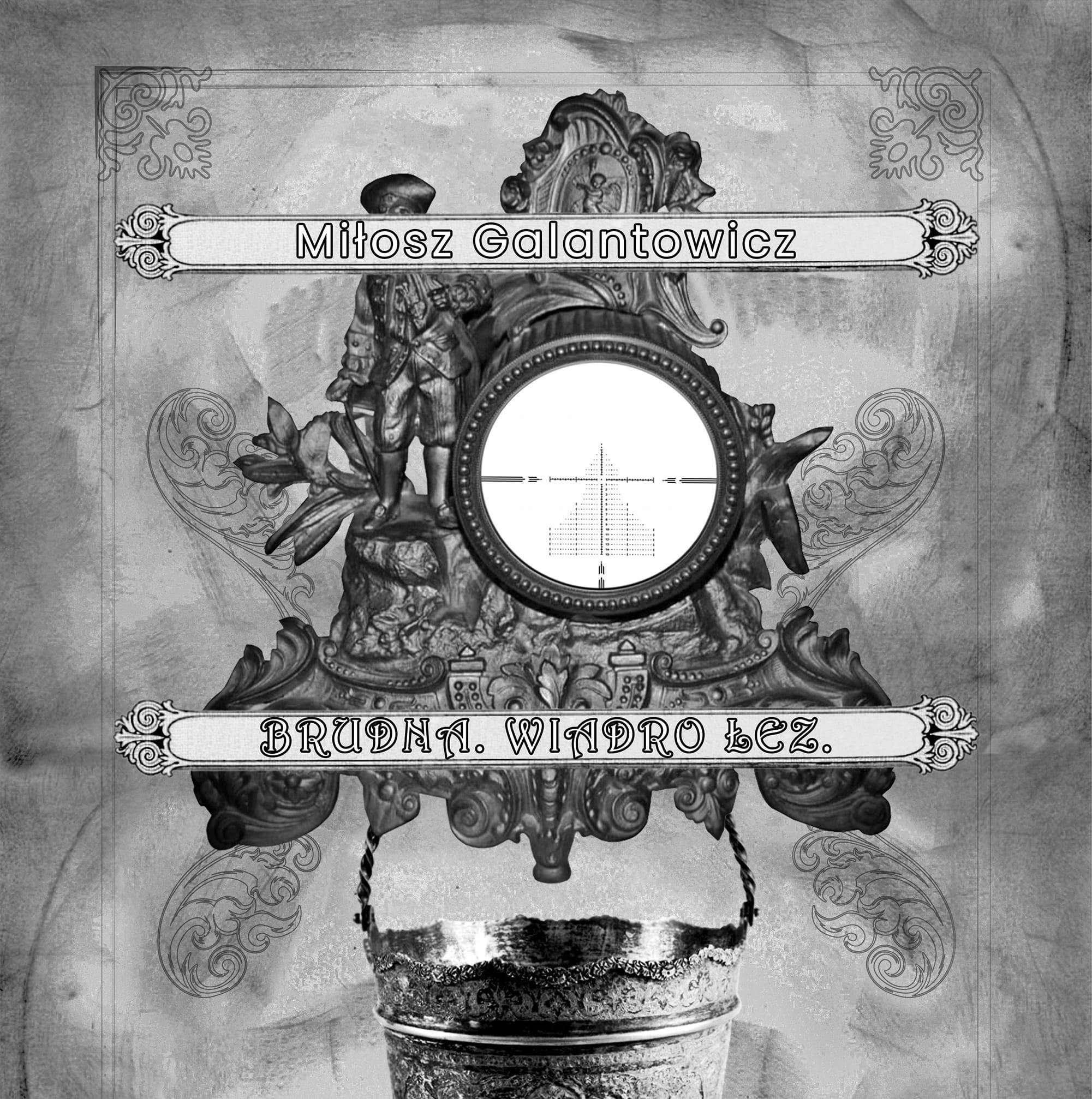 Brudna Miłosz Galantowicz